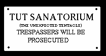 TUT (The Unexpected Tentacle) sanatorium