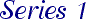 Series 1